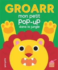 Groarr : mon petit pop-up dans la jungle