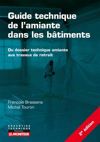 Guide technique de l'amiante dans les bâtiments : du dossier technique amiante aux travaux de retrait