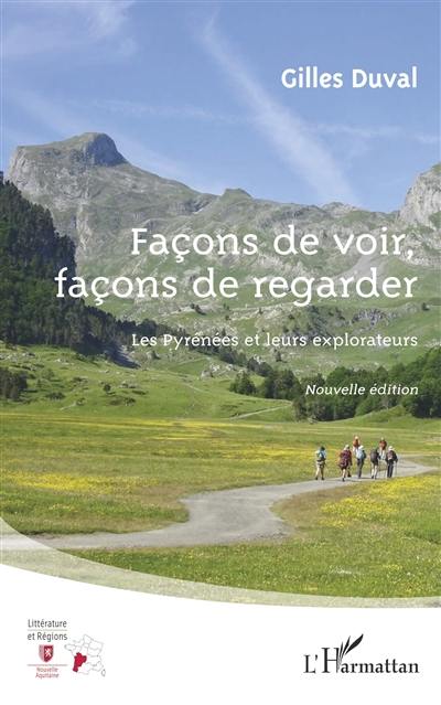 Façons de voir, façons de regarder : les Pyrénées et leurs explorateurs