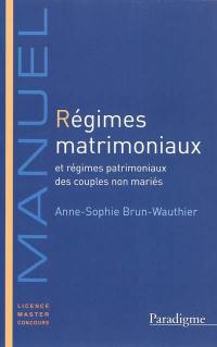 Régimes matrimoniaux et régimes patrimoniaux des couples non mariés