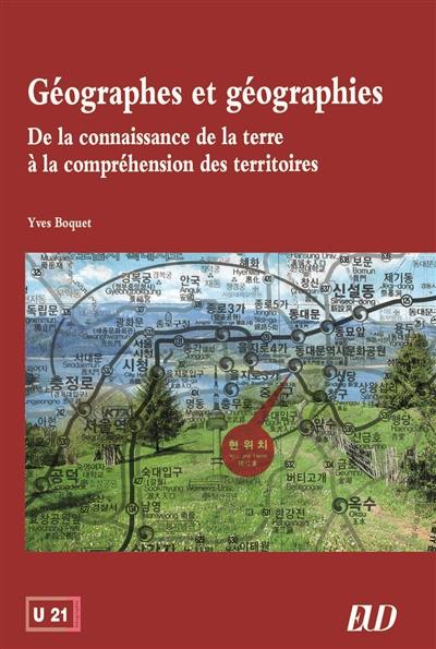 Géographes et géographies : de la connaissance de la terre à la compréhension des territoires