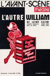 Avant-scène théâtre (L'), n° 1068. L'autre William