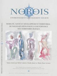 Norois, n° 233. Mobilité, santé et développement territorial : de nouveaux défis pour la gouvernance des territoires ruraux