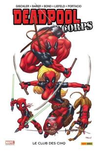 Deadpool corps. Le club des cinq