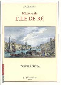 Histoire de l'Ile de Ré : l'insula rhéa