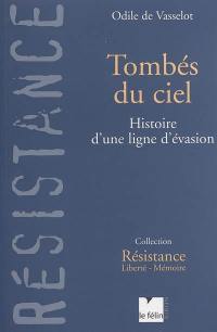 Tombés du ciel : histoire d'une ligne d'évasion