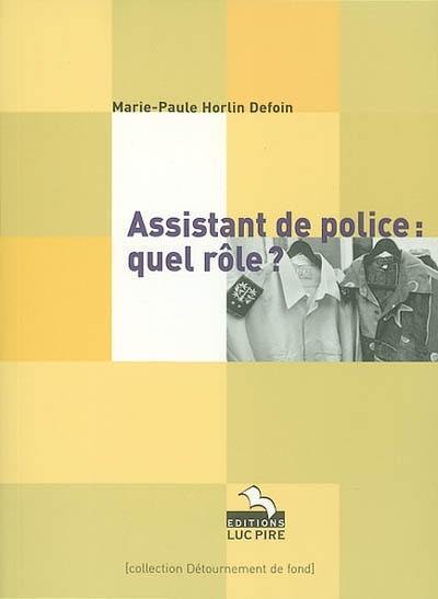 Assistant de police, quel rôle ?