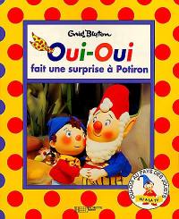 Oui-Oui fait une surprise à Potiron