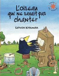 L'oiseau qui ne savait pas chanter