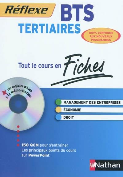 BTS tertiaires, tout le cours en fiches : management des entreprises, économie, droit