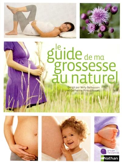 Le guide de ma grossesse au naturel