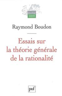 Essais sur la théorie générale de la rationalité : action sociale et sens commun