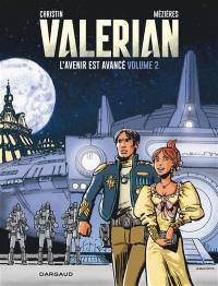 Valérian. L'avenir est avancé. Vol. 2