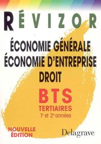 Economie générale, économie d'entreprise, droit BTS tertiaires 1re et 2e années