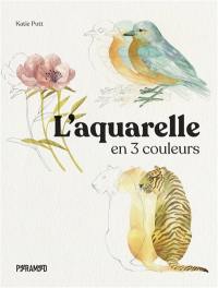 L'aquarelle en 3 couleurs