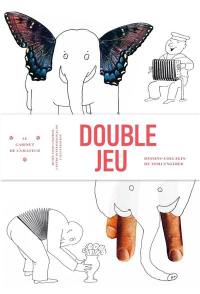 Double jeu : dessins-collages de Tomi Ungerer