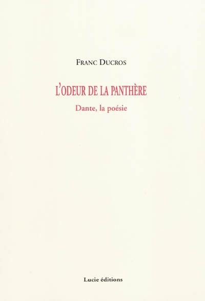 L'odeur de la panthère : Dante, la poésie