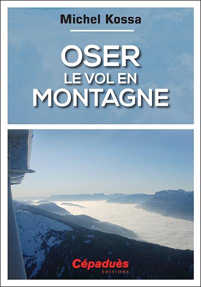 Oser le vol en montagne