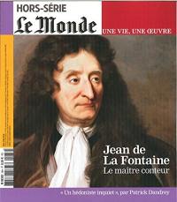 Monde (Le), hors série. Jean de La Fontaine : le maître conteur