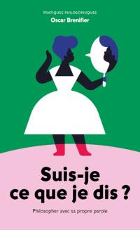 Suis-je ce que je dis ? : philosopher avec sa propre parole