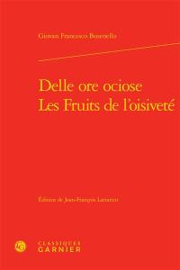 Delle ore ociose. Les fruits de l'oisiveté