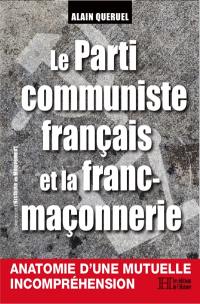 Le parti communiste français et la franc-maçonnerie : anatomie d'une mutuelle incompréhension