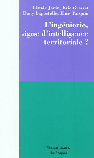 L'ingénierie, signe d'intelligence territoriale ?