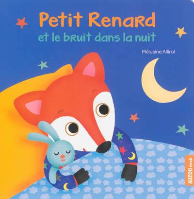 Petit Renard et le bruit dans la nuit