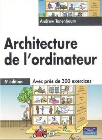 Architecture de l'ordinateur : avec près de 300 exercices