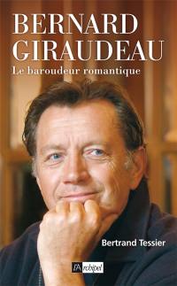 Bernard Giraudeau : le baroudeur romantique