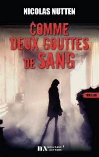 Comme deux gouttes de sang : thriller