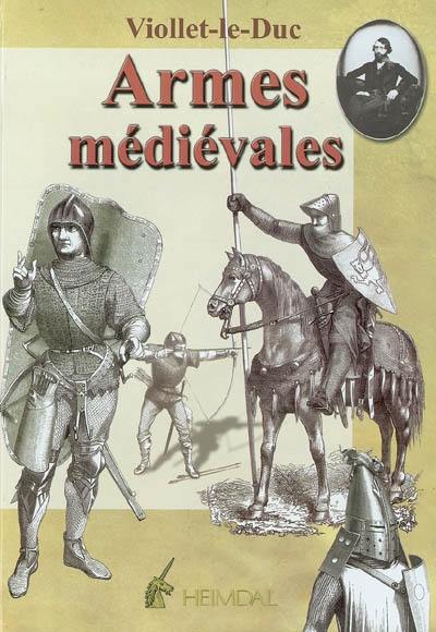 Dictionnaire raisonné du mobilier. Vol. 2. Armes médiévales : offensives et défensives