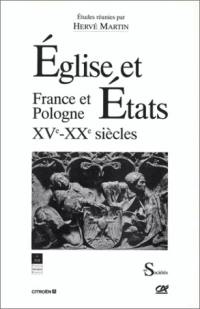 Eglise et Etats : France-Pologne XVe-XXe siècles