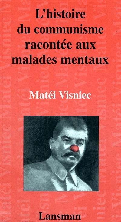 L'histoire du communisme racontée aux malades mentaux