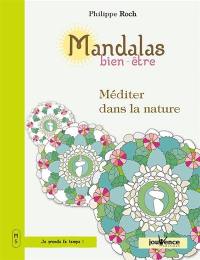 Mandalas bien-être. Méditer dans la nature