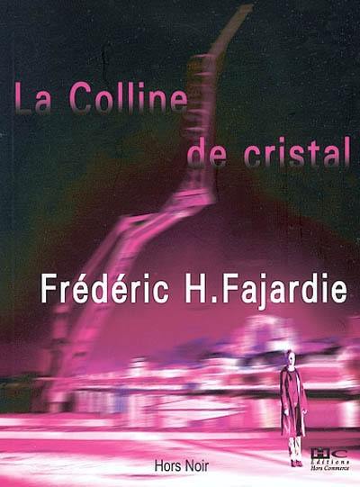 La colline de cristal