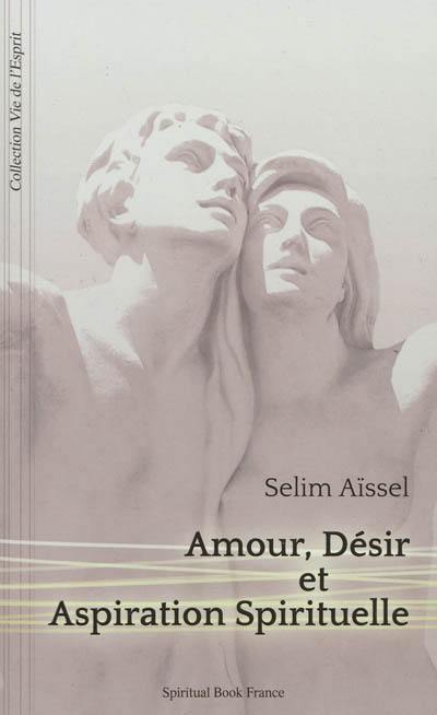 Amour, désir et aspiration spirituelle