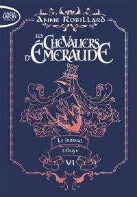 Les chevaliers d'Emeraude. Vol. 6. Le journal d'Onyx