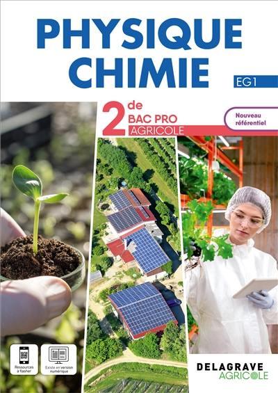 Physique chimie 2de bac pro agricole, EG1 : nouveau référentiel