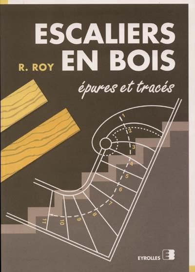 Escaliers en bois : épures et tracés