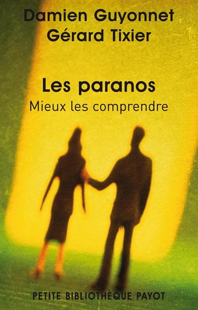 Les paranos : mieux les comprendre