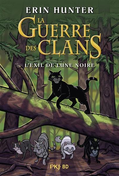 La guerre des clans. L'exil de Lune Noire