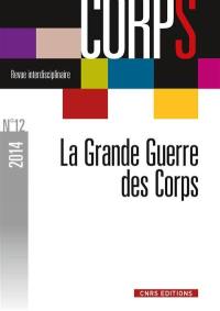 Corps, n° 12. La Grande Guerre des corps