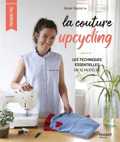 La couture upcycling : les techniques essentielles en 10 modèles