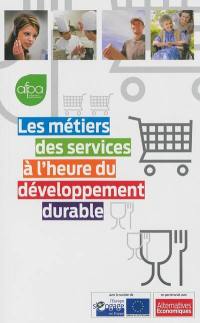 Les métiers des services à l'heure du développement durable