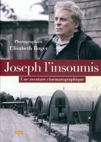 Joseph l'insoumis : une aventure cinématographique