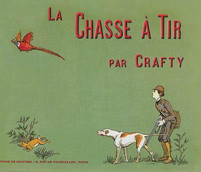 La chasse à tir : notes et croquis