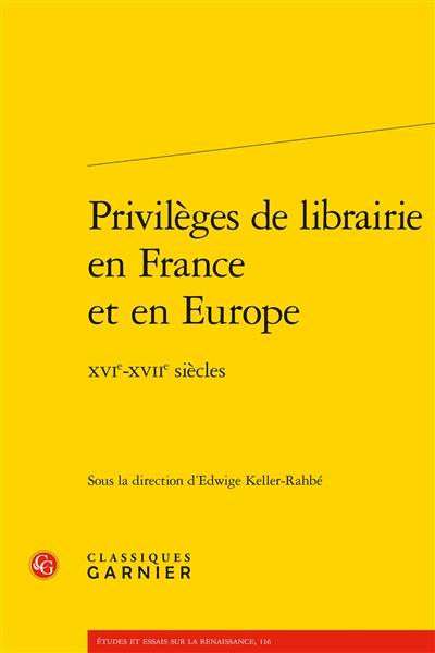 Privilèges de librairie en France et en Europe : XVIe-XVIIe siècles