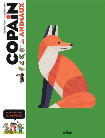 Copain des animaux : le guide des amis des animaux