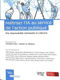 Maîtriser l'IA au service de l'action publique : une responsabilité individuelle et collective